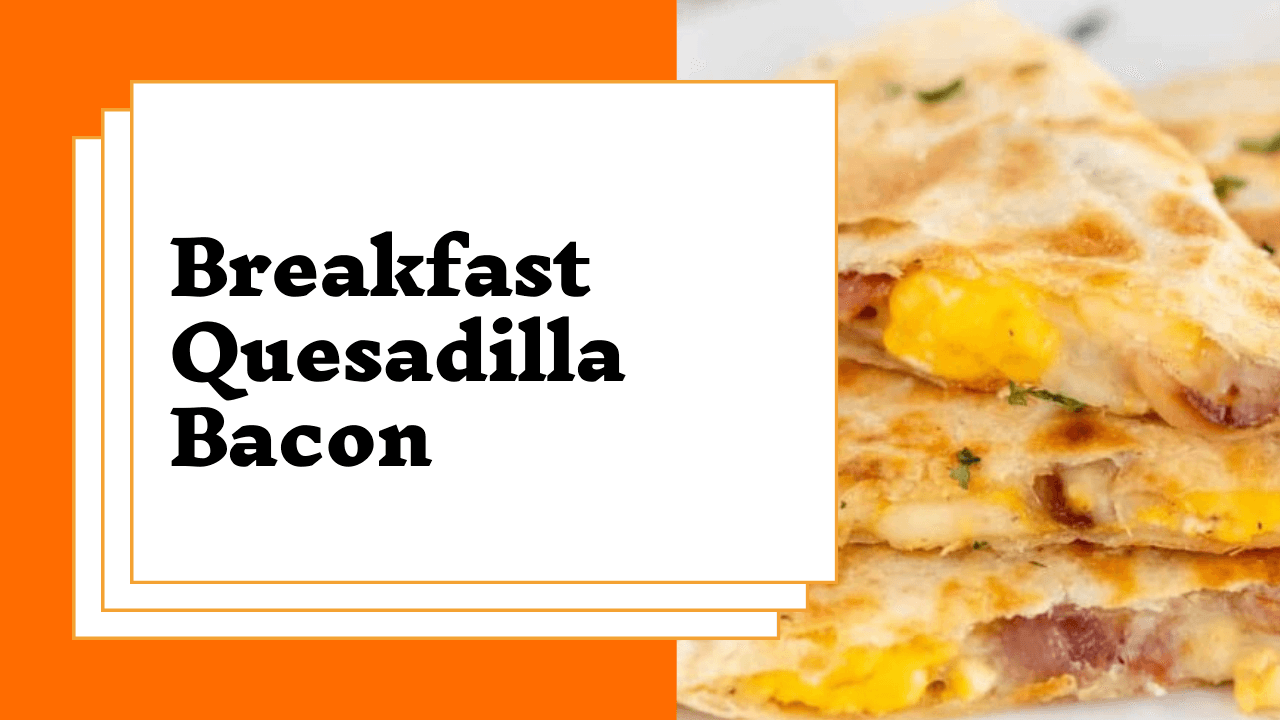 Taco Bell Breakfast Quesadilla Bacon Calories & Price