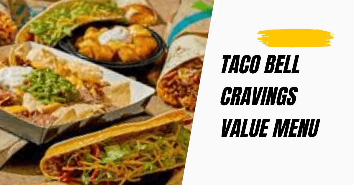 Taco Bell Cravings Value Menu