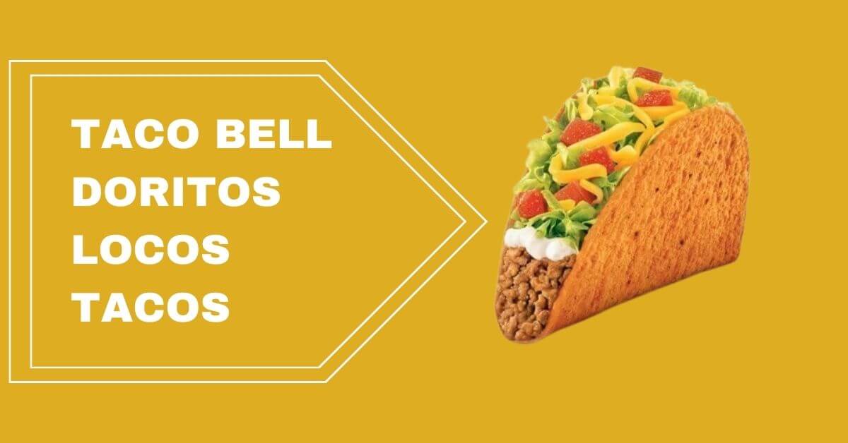 Taco Bell Doritos Locos Tacos