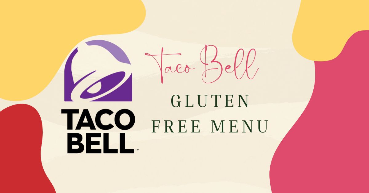 Taco Bell Gluten Free Menu