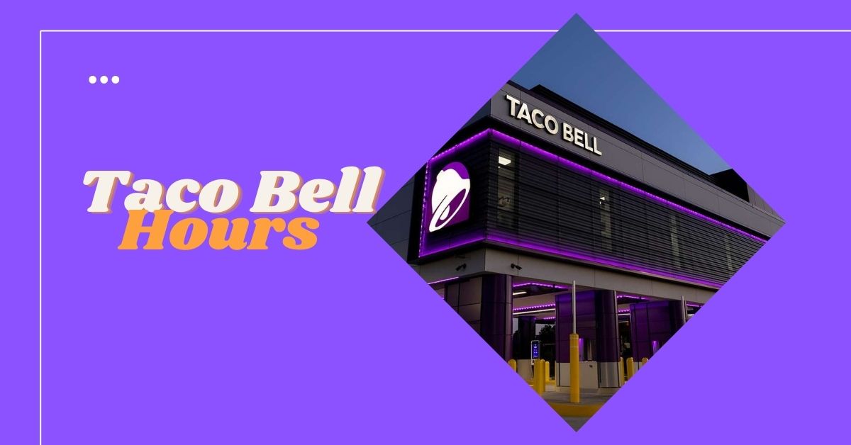 Taco Bell Hours